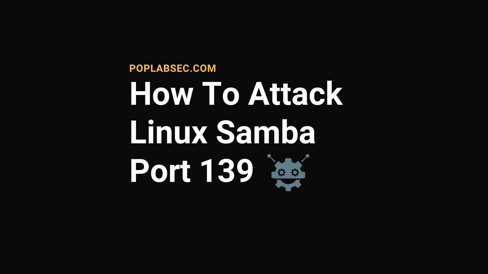 How To Attack Linux Samba Port 139