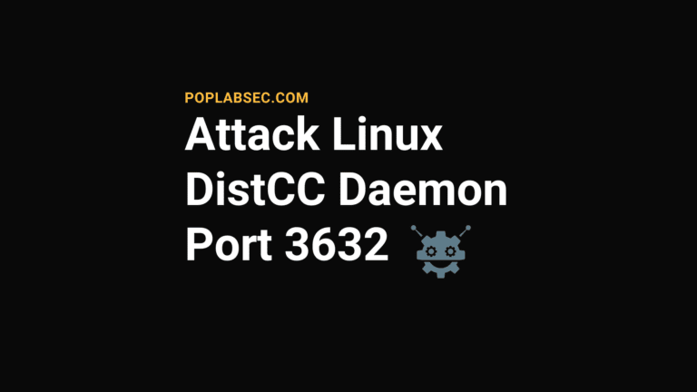 Ultimate Guide to Attack Linux DistCC Daemon Port 3632
