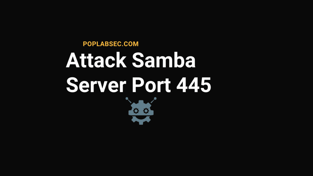 Attack Samba Server Port 445