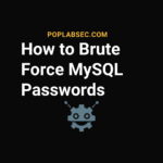 How to Brute Force MySQL Passwords