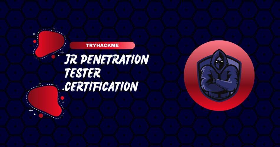 TryHackMe Jr Penetration Tester Certification